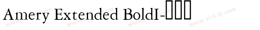 Amery Extended BoldI字体转换 Amery Extended BoldI字体转换